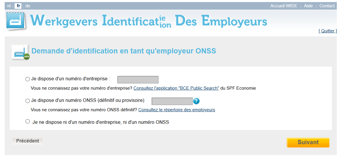 WIDE screen to identify your enterprise - option 1 WIDE screen to identify your enterprise - option 1: You have no enterprise or NSSo number